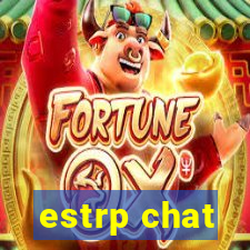 estrp chat